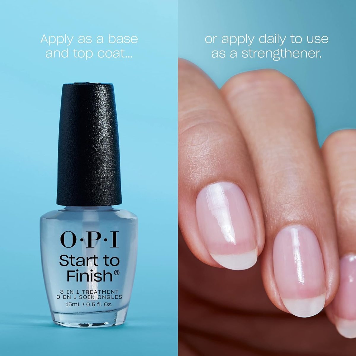 OPI Start to Finish 3-in-1 Treatment being used as a base coat, top coat, and daily nail strengthener for healthy-looking natural nails.